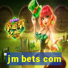 jm bets com